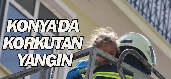 Konya'da korkutan yangın