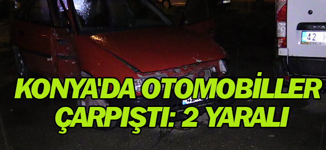 Konya'da otomobiller çarpıştı: 2 yaralı