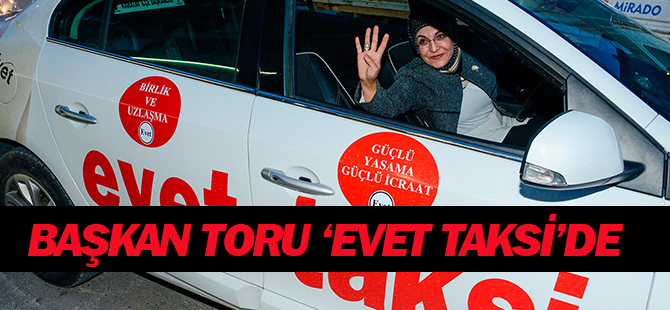 Başkan Toru, “Evet Taksi”de direksiyon başında