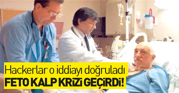 Türk hackerlar inlerine girdi ve ortaya çıkardı: 'Gülen kalp krizi geçirdi