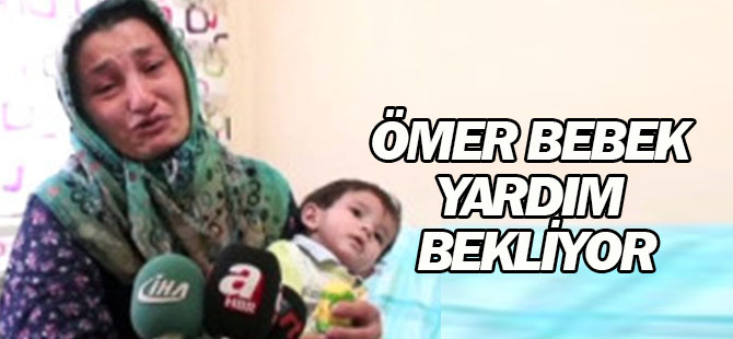Ömer Bebek Yardım Bekliyor