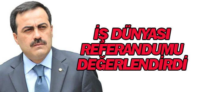 Konya iş dünyasından referandum değerlendirmesi
