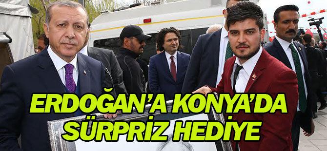 Cumhurbaşkanı Erdoğan'a Konya'da sürpriz hediye