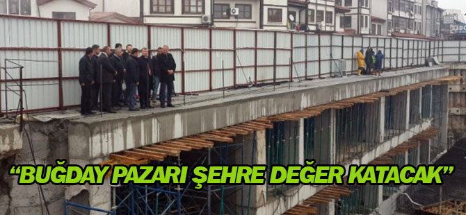 Tarihi Osmanlı Buğday Pazarı Şehre Değer Katacak