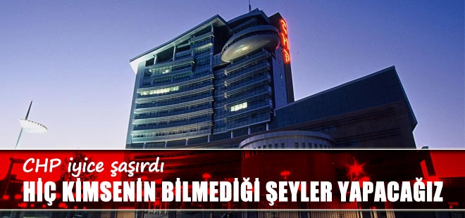 CHP iyice şaşırdı: Hiç kimsenin bilmediği seçenekleri değerlendireceğiz!