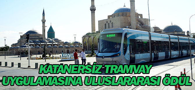 Katanersiz Tramvay Uygulamasına Uluslararası Ödül