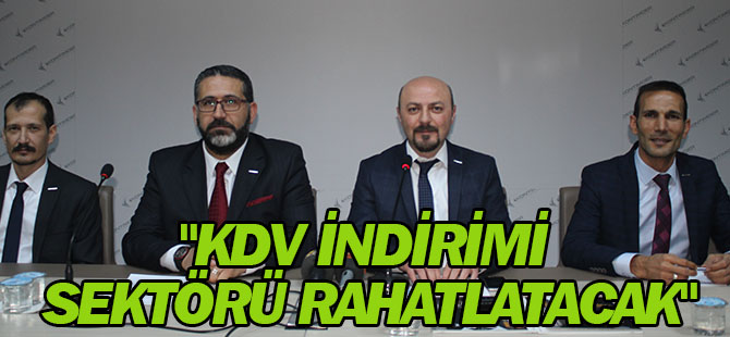 KDV indirimi sektörü rahatlatacak