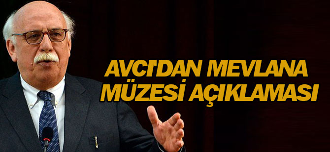 Kültür Bakanı Avcı'dan Mevlana Müzesi açıklaması