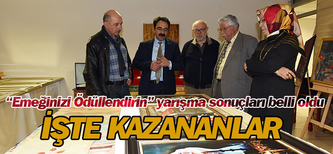 “Emeğinizi Ödüllendirin” yarışma sonuçları belli oldu