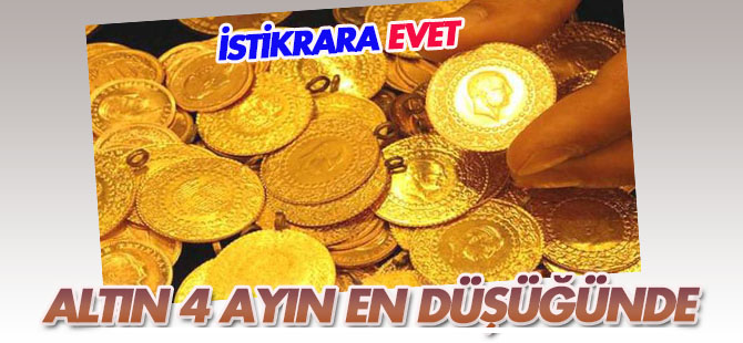 Altının gramı yaklaşık 4 ayın en düşüğünde