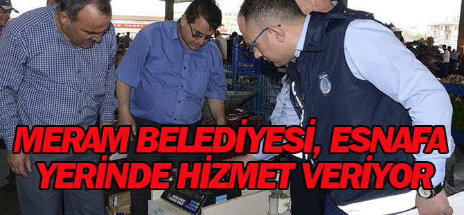 Meram Belediyesi, esnafa yerinde hizmet veriyor