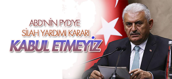 PYD'ye  yardım girişimlerini kabul etmemiz söz konusu değil