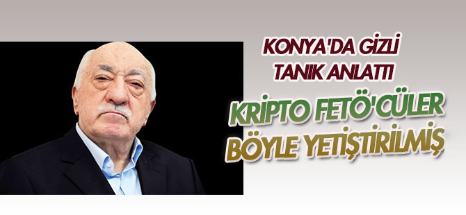 Kripto FETÖ'cüler böyle yetiştirilmiş