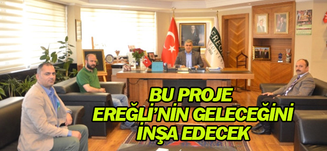 Ereğli'nin Geleceğini İnşa Edecek Proje Başlıyor