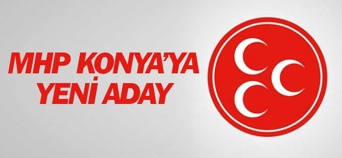 MHP Konya'ya bir aday daha