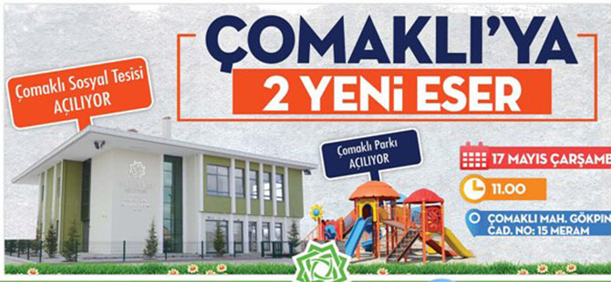 Çomaklı Sosyal Tesisi ve Parkı Açılıyor
