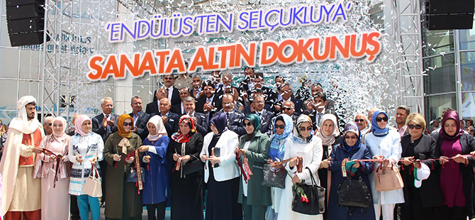 13. Altın Dokunuşlar Sergisi açıldı