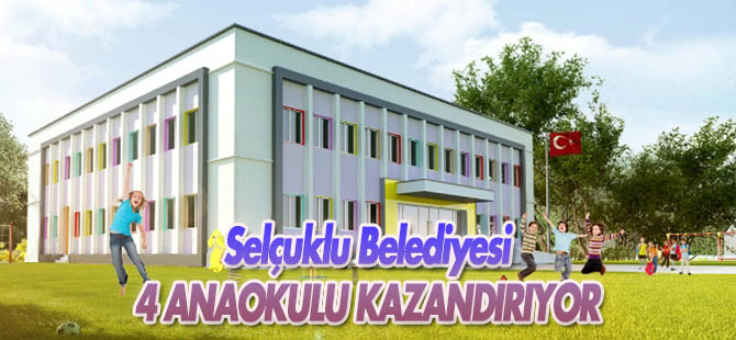 Selçuklu Belediyesi'nden Okul Öncesi Eğitime büyük destek