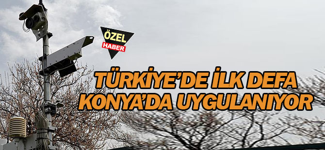 'Bu sistem Türkiye'de bir ilk olacak'