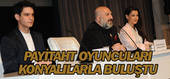 Payitaht oyuncuları Konyalılarla buluştu