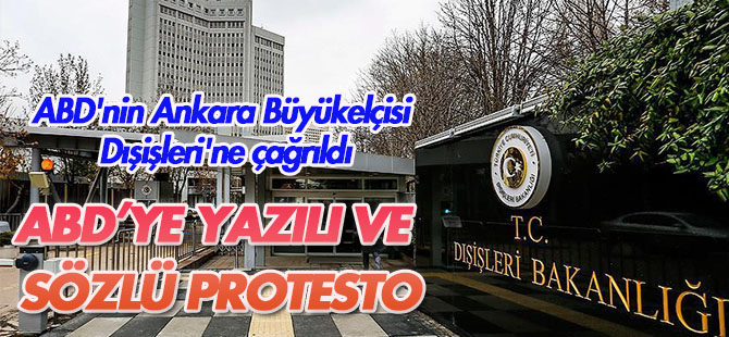 ABD'nin Ankara Büyükelçisi Dışişleri'ne çağrıldı