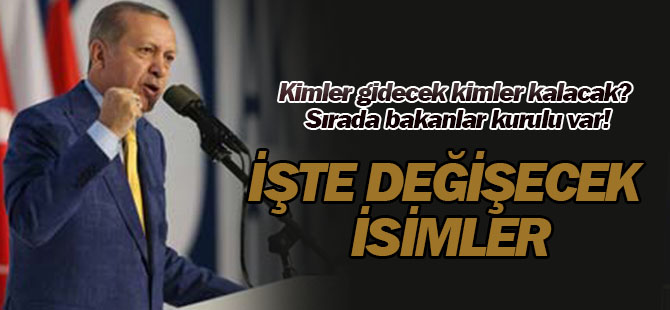 Yeni bakanlar kimler? İşte kulislere düşen bomba isimler!