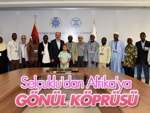 Selçuklu Afrika ile yeni gönül köprüleri kuruyor