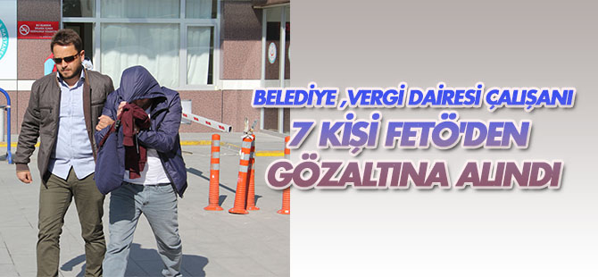Konya'da belediye, vergi dairesi çalışanı 7 kişi  FETÖ'den gözaltında