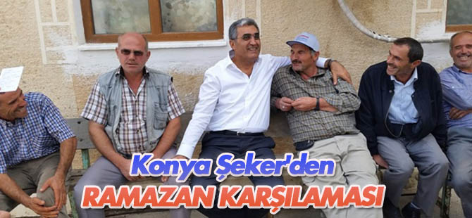 Konya Şeker’in Ramazan karşılaması