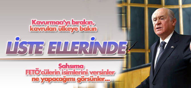 MHP Genel Başkanı Bahçeli: FETÖ listesi hükümetin elinde