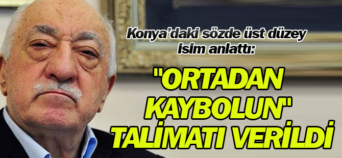 FETÖ elebaşı Gülen'den "ortadan kaybolun" talimatı