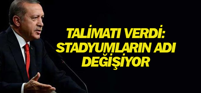 Cumhurbaşkanı Erdoğan: 'Arena' İsmini Statlardan Kaldırıyoruz