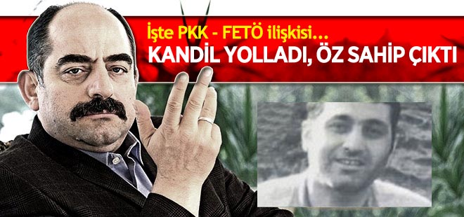 İşte PKK - FETÖ ilişkisi... Kandil yolladı Zekeriya Öz sahip çıktı