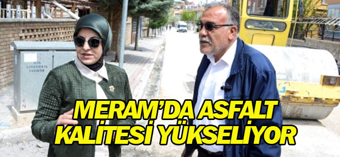 Başkan Toru: "Meram'da Asfalt Kalitesini Yükselttik"