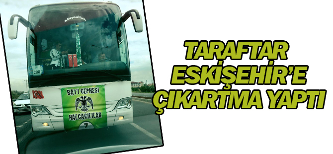Atiker Konyaspor taraftarı, Eskişehir'e çıkartma yaptı
