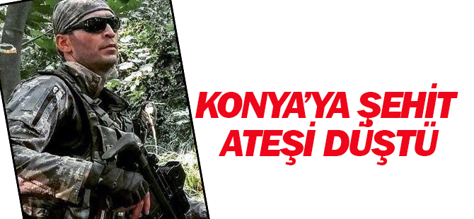 Konya'ya şehit ateşi düştü
