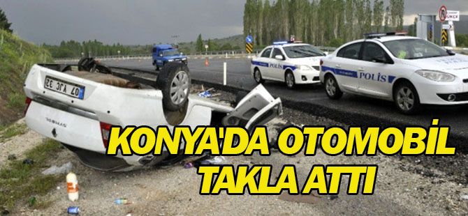 Konya'da Otomobil Takla Attı: 4 Yaralı