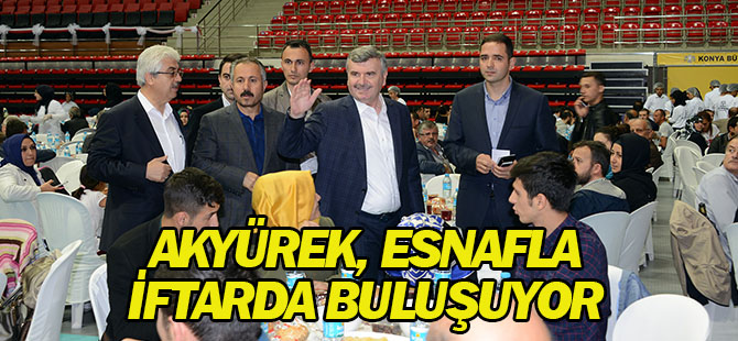 Başkan Akyürek, Esnaf Odalarının Üyeleri ile İftarlarda Buluşuyor