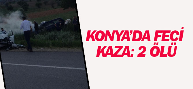 Konya'da feci kaza: 2 ÖLÜ