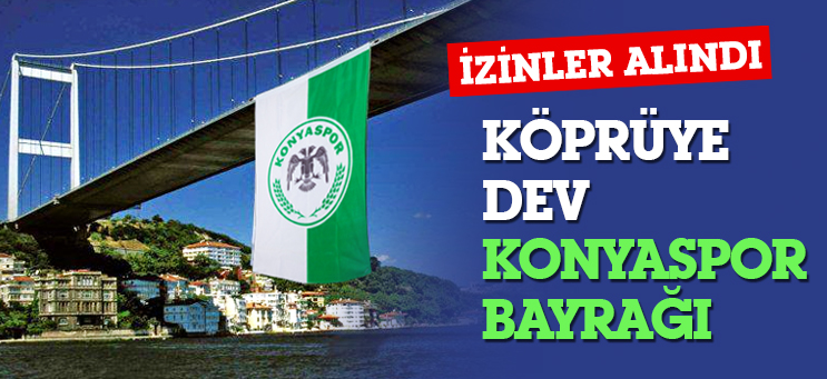Konyaspor Bayrağı 10 gün dalgalanacak
