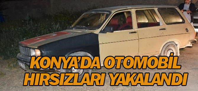 Konya'da otomobil hırsızları yakalandı