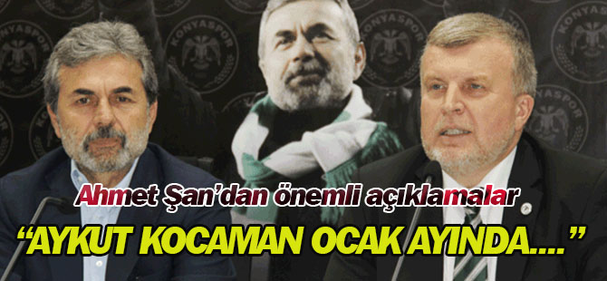 Ahmet Şan: Aykut Kocaman Ocak ayında ayrılacağını söyledi