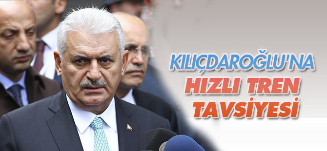 Yıldırım'dan Kılıçaroğlu'na hızlı tren tavsiyesi