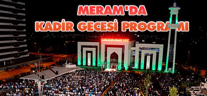 Meram’da Kadir Gecesi İhya Programı
