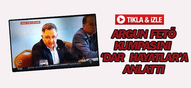 Nusret Argun FETÖ kumpasını 'Dar Hayatlar'a anlattı GÖRÜNTÜLÜ