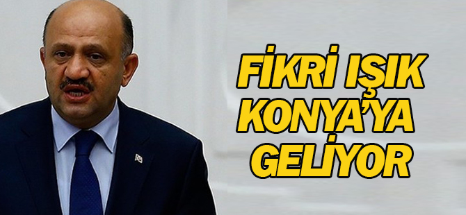 Fikri Işık Konya'ya geliyor