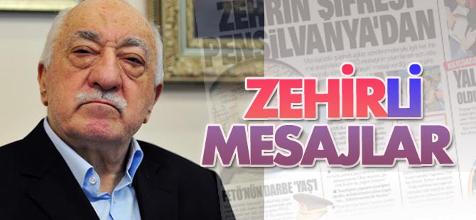Teröristbaşı Gülen'den 'zehir'li mesajlar