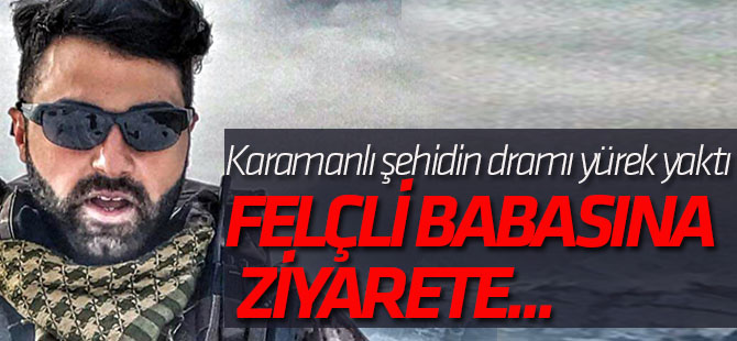 Felçli babasına ziyarete gidecekti şehit oldu