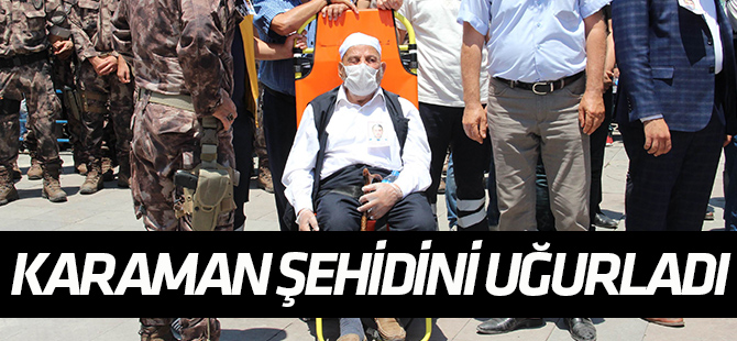 Karamanlı şehit polis son yolculuğuna uğurlandı