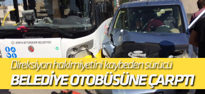 Belediye otobüsü kaza yaptı